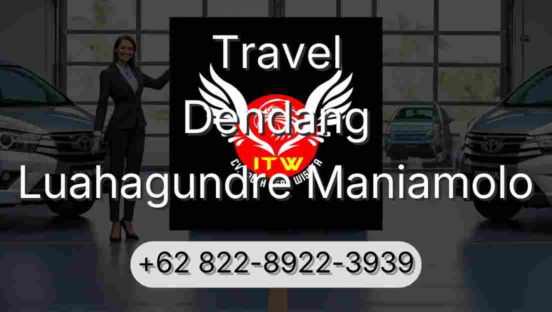 Travel Dendang Luahagundre Maniamolo