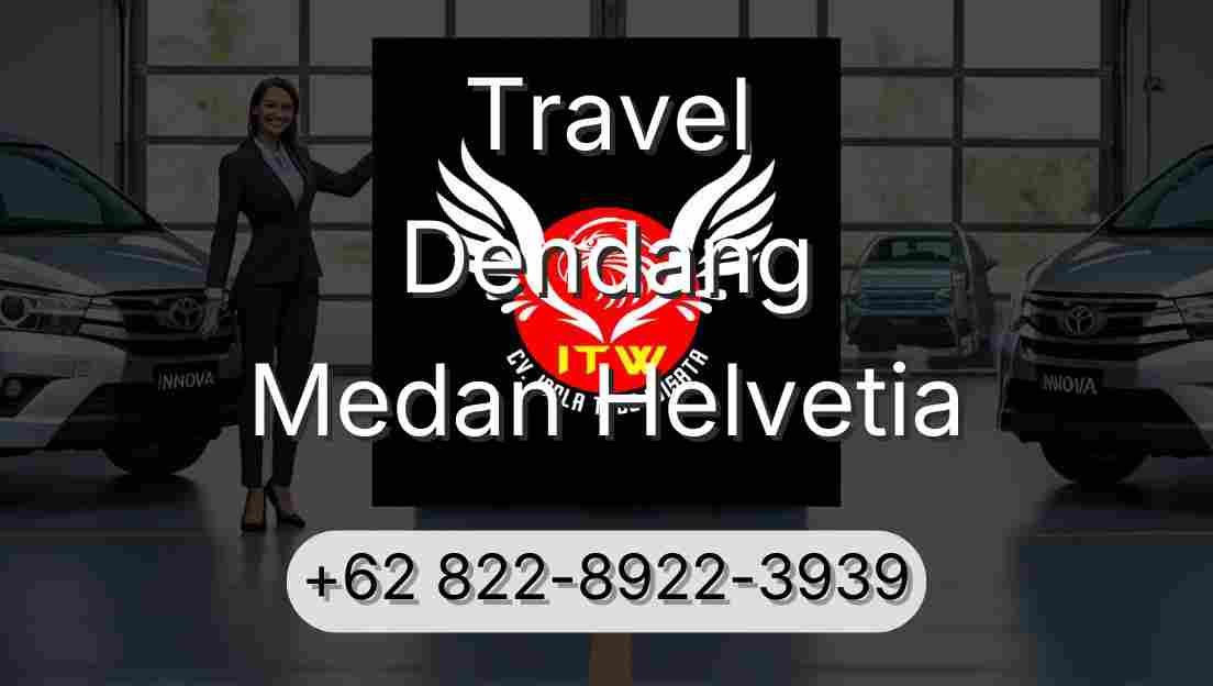 Travel Dendang Medan Helvetia