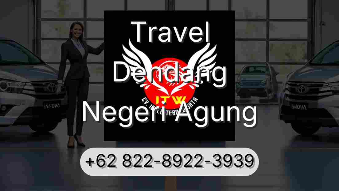Travel Dendang Negeri Agung