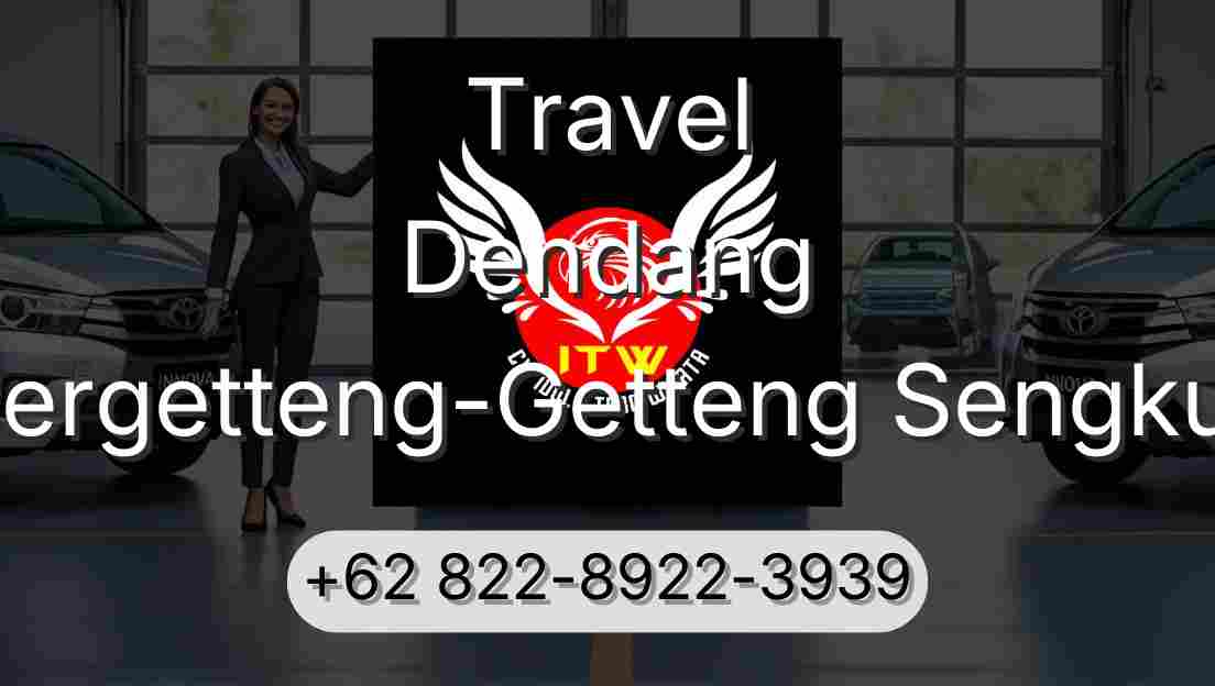 Travel Dendang Pergetteng-Getteng Sengkut