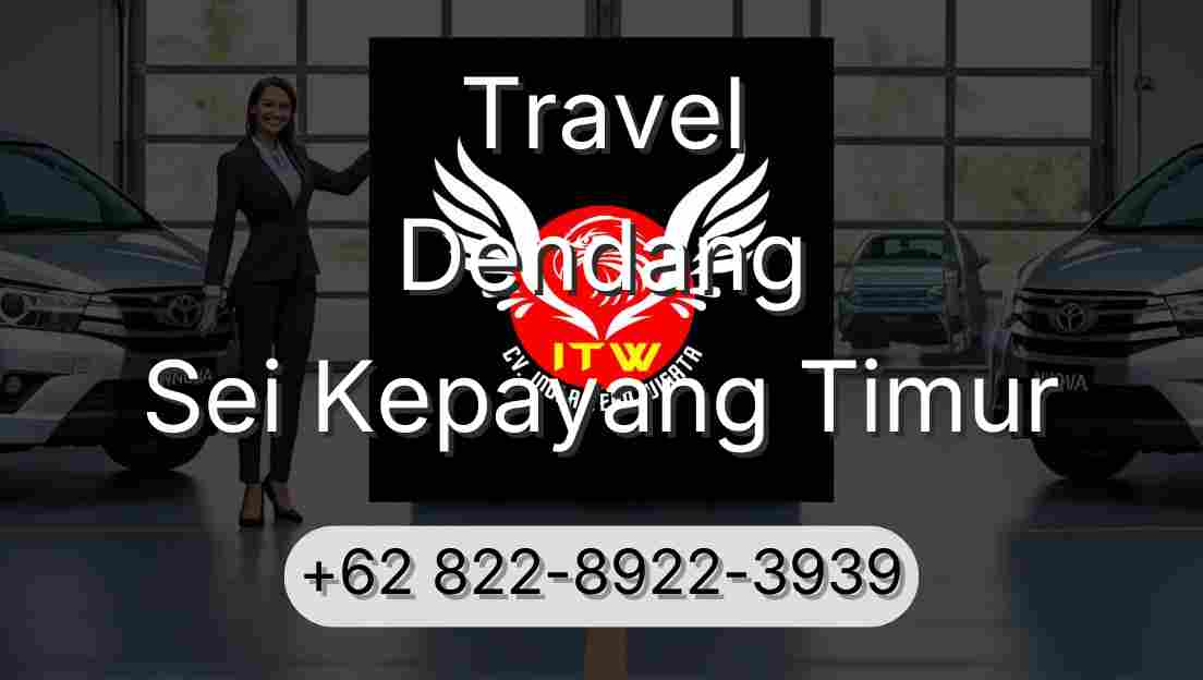Travel Dendang Sei Kepayang Timur