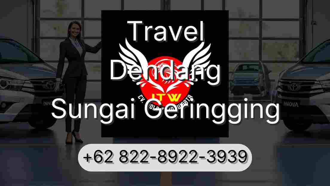 Travel Dendang Sungai Geringging