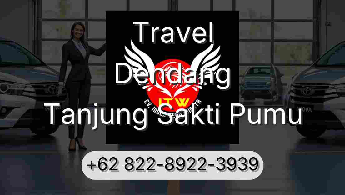 Travel Dendang Tanjung Sakti Pumu