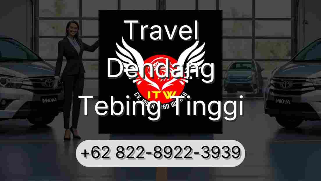 Travel Dendang Tebing Tinggi