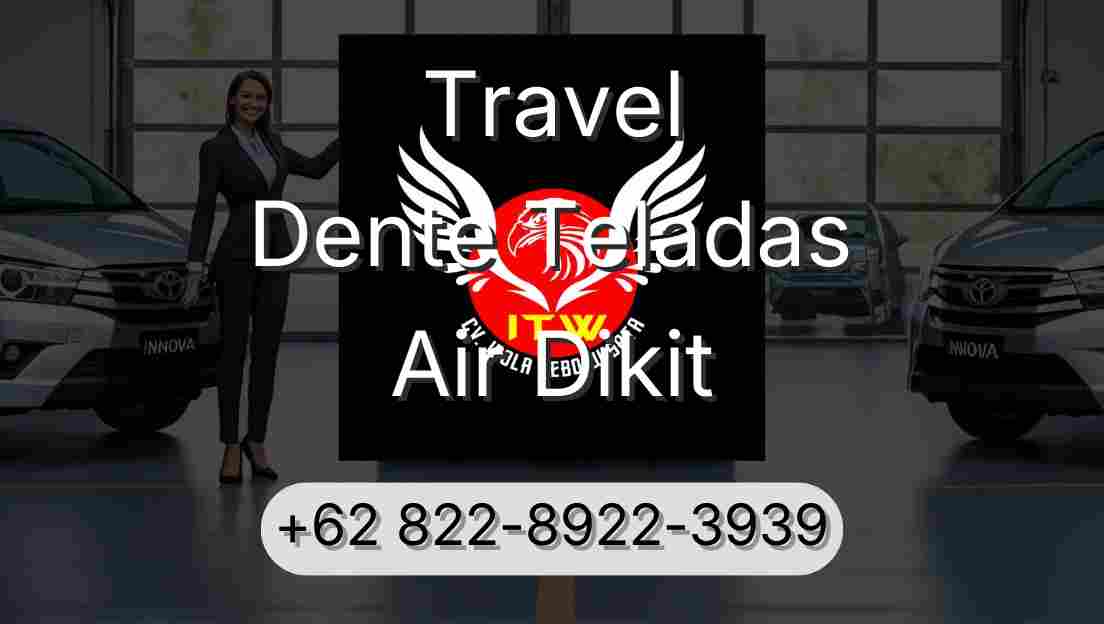 Travel Dente Teladas Air Dikit