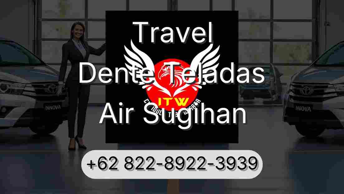 Travel Dente Teladas Air Sugihan