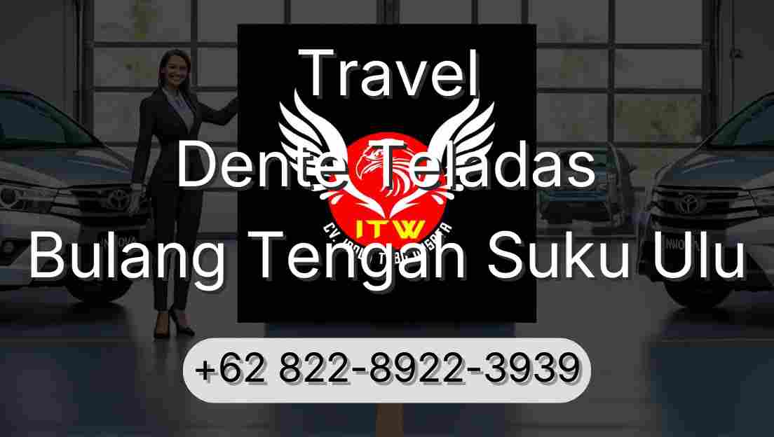 Travel Dente Teladas Bulang Tengah Suku Ulu