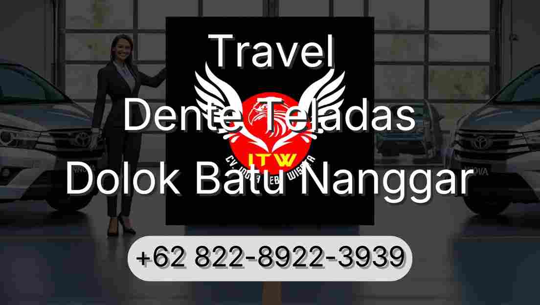 Travel Dente Teladas Dolok Batu Nanggar