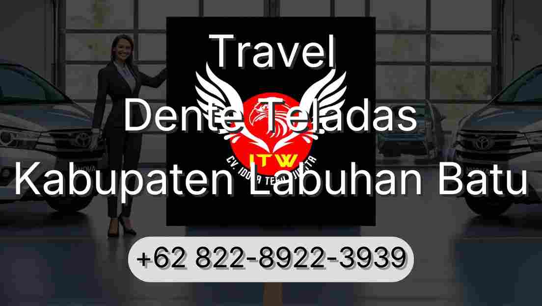 Travel Dente Teladas Kabupaten Labuhan Batu