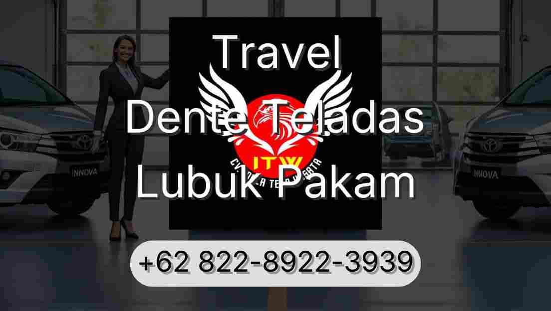 Travel Dente Teladas Lubuk Pakam