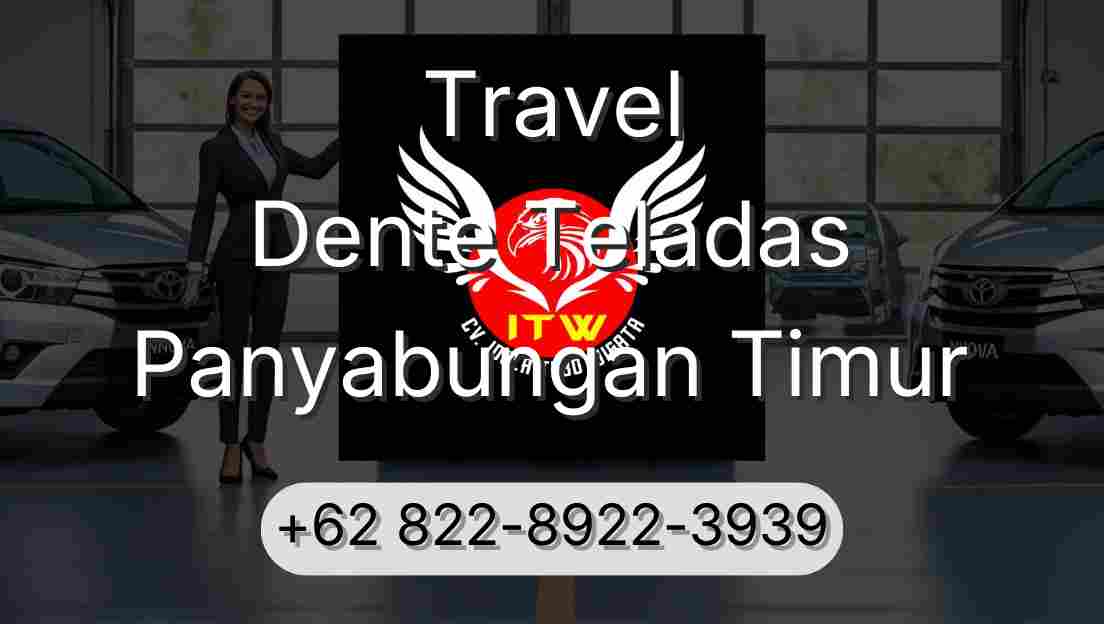 Travel Dente Teladas Panyabungan Timur