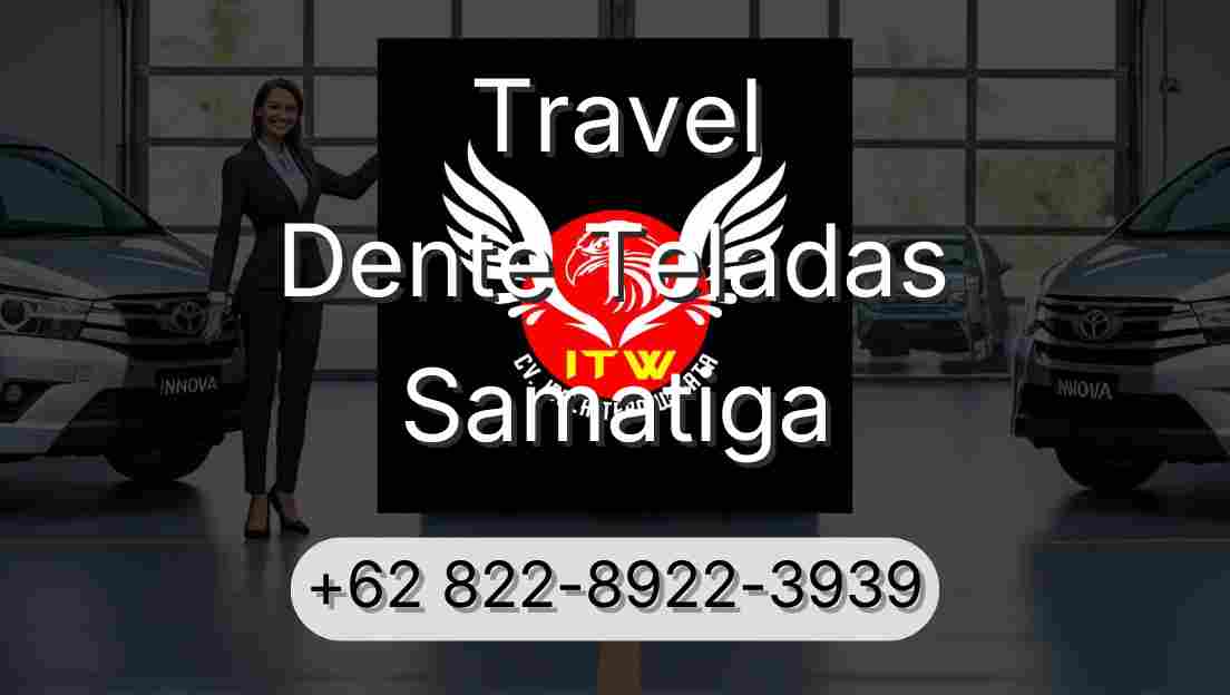 Travel Dente Teladas Samatiga
