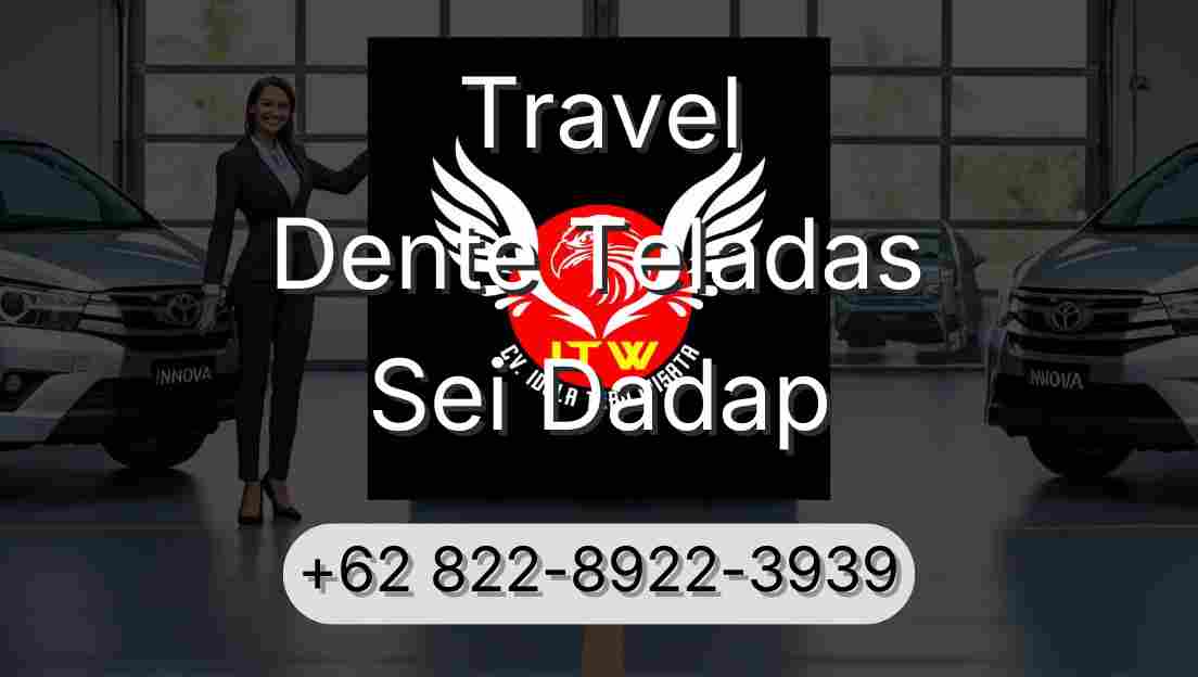 Travel Dente Teladas Sei Dadap