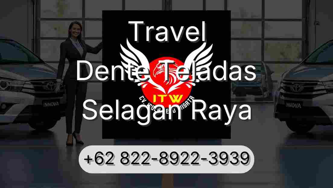 Travel Dente Teladas Selagan Raya