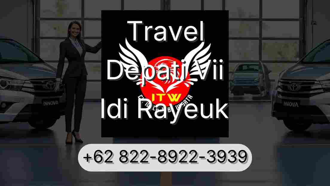 Travel Depati Vii Idi Rayeuk