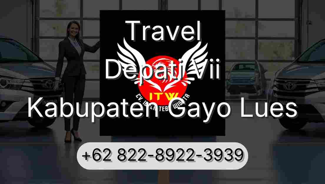 Travel Depati Vii Kabupaten Gayo Lues