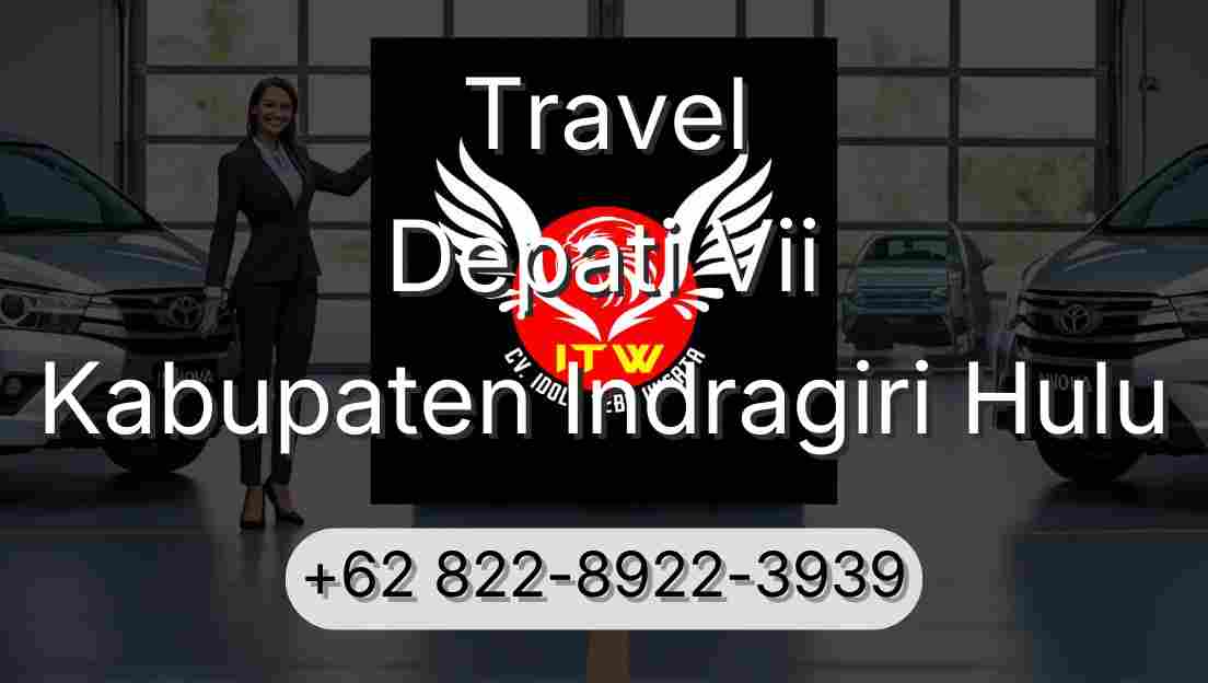 Travel Depati Vii Kabupaten Indragiri Hulu