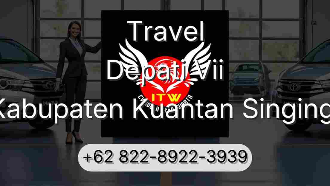 Travel Depati Vii Kabupaten Kuantan Singingi