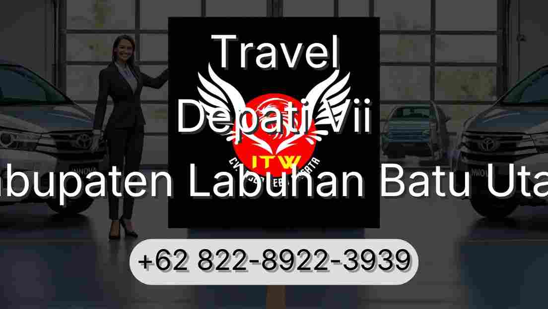Travel Depati Vii Kabupaten Labuhan Batu Utara