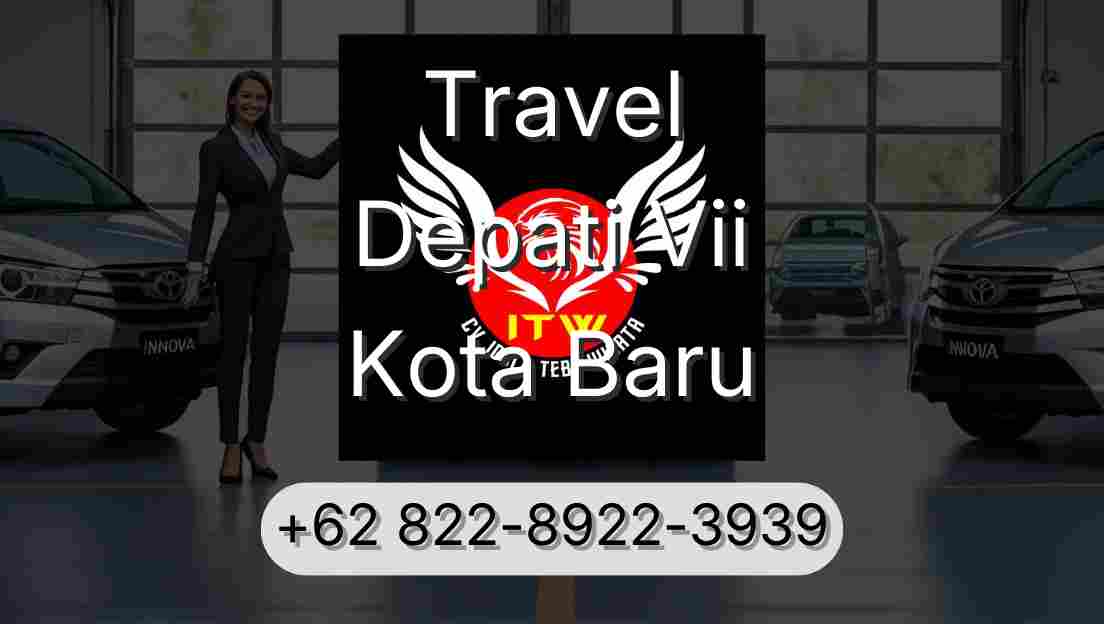Travel Depati Vii Kota Baru