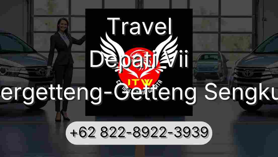 Travel Depati Vii Pergetteng-Getteng Sengkut