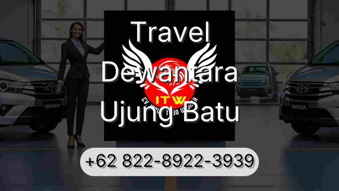 Travel Dewantara Ujung Batu