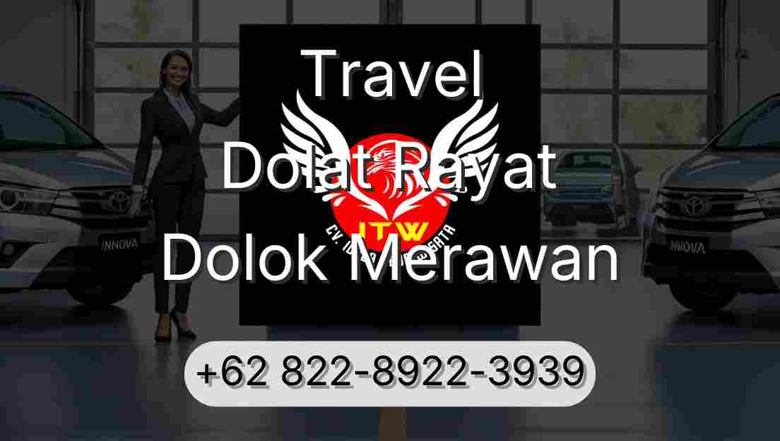 Travel Dolat Rayat Dolok Merawan