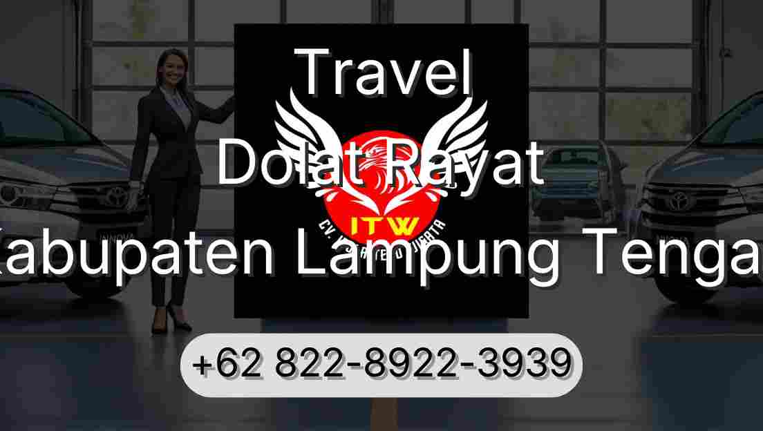 Travel Dolat Rayat Kabupaten Lampung Tengah