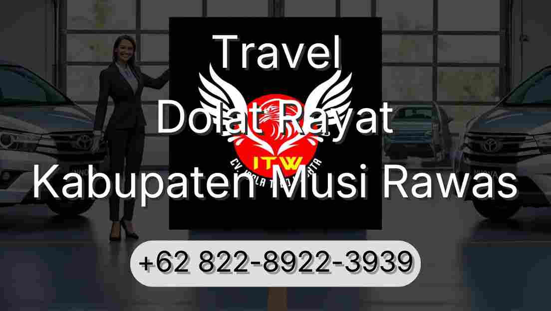 Travel Dolat Rayat Kabupaten Musi Rawas