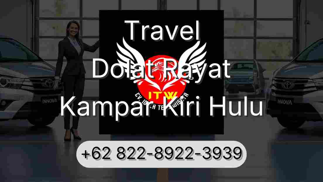 Travel Dolat Rayat Kampar Kiri Hulu