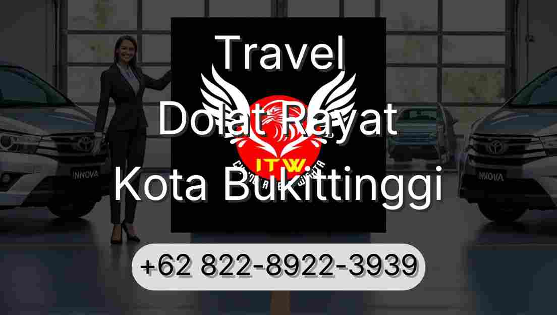 Travel Dolat Rayat Kota Bukittinggi