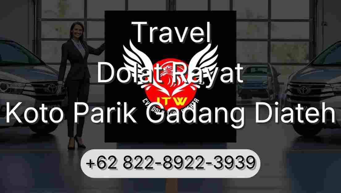 Travel Dolat Rayat Koto Parik Gadang Diateh