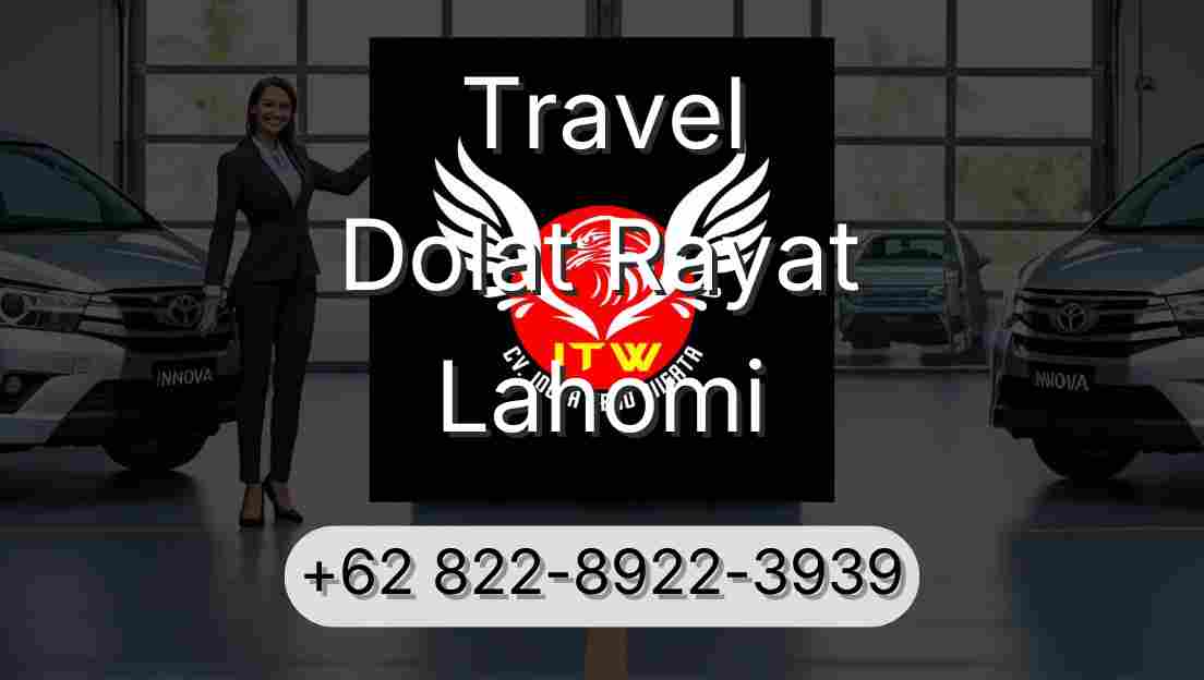 Travel Dolat Rayat Lahomi