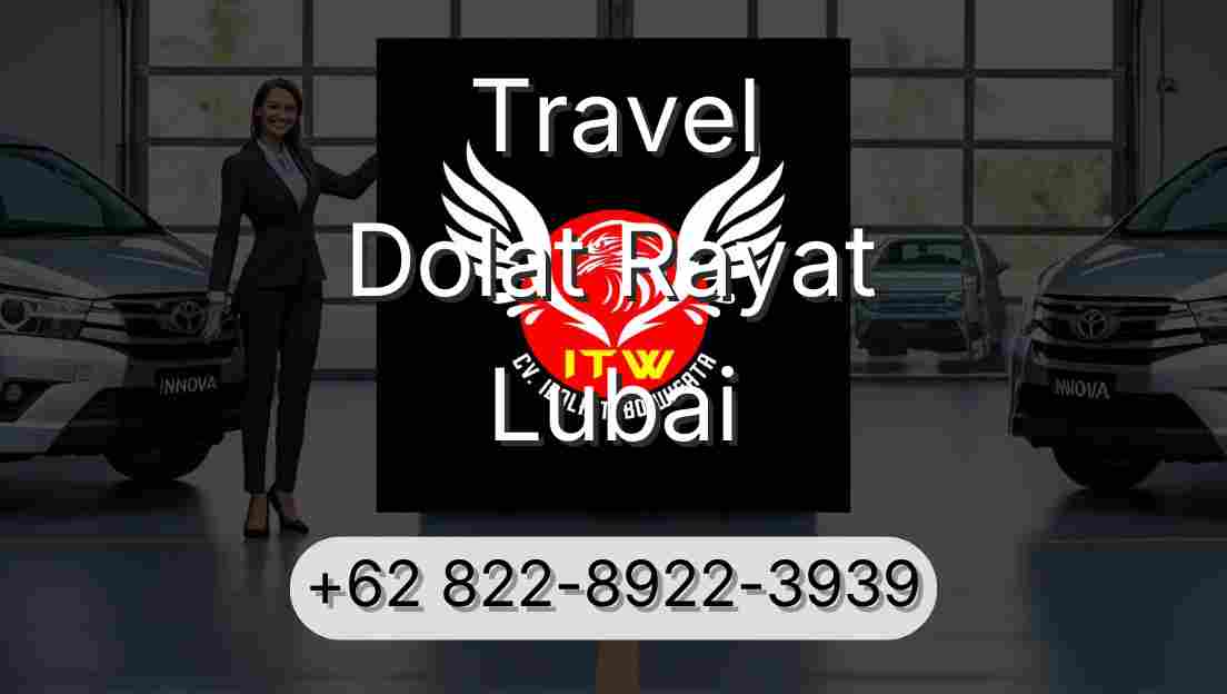 Travel Dolat Rayat Lubai