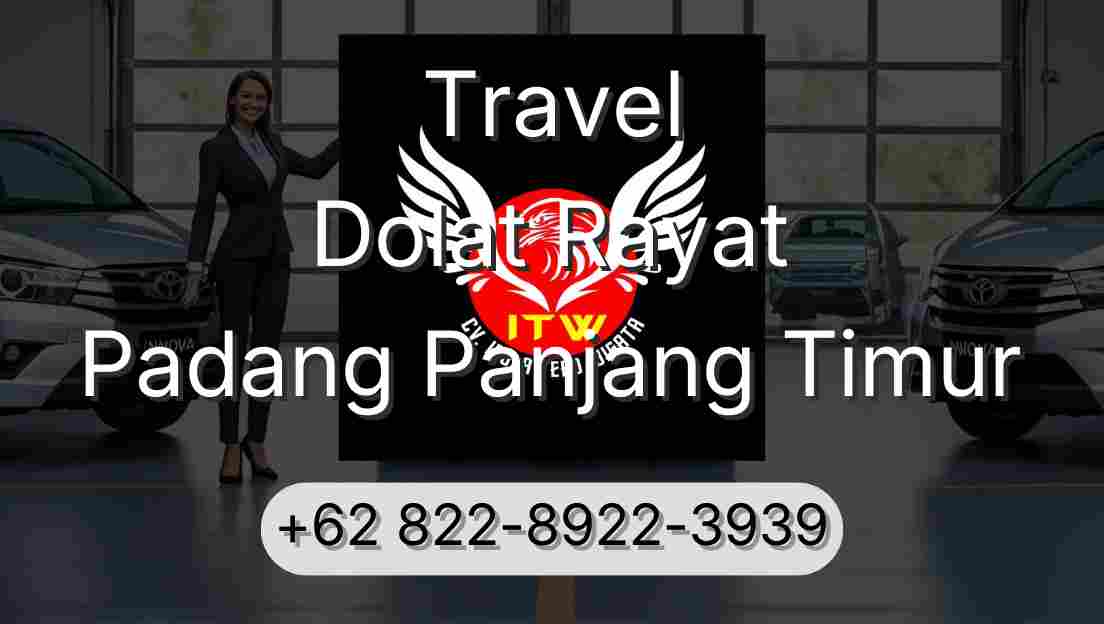 Travel Dolat Rayat Padang Panjang Timur