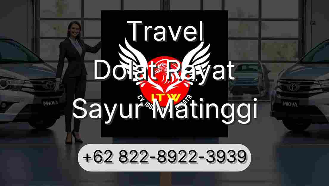 Travel Dolat Rayat Sayur Matinggi