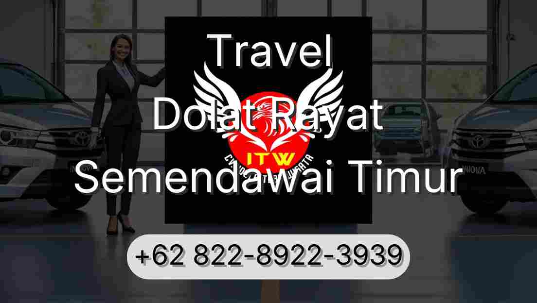 Travel Dolat Rayat Semendawai Timur