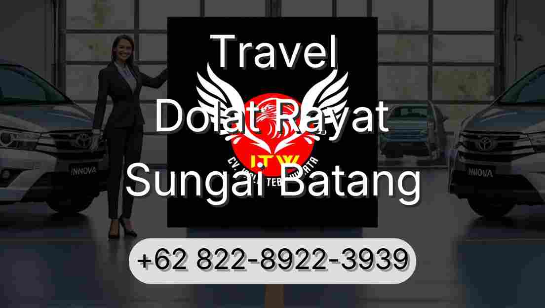 Travel Dolat Rayat Sungai Batang