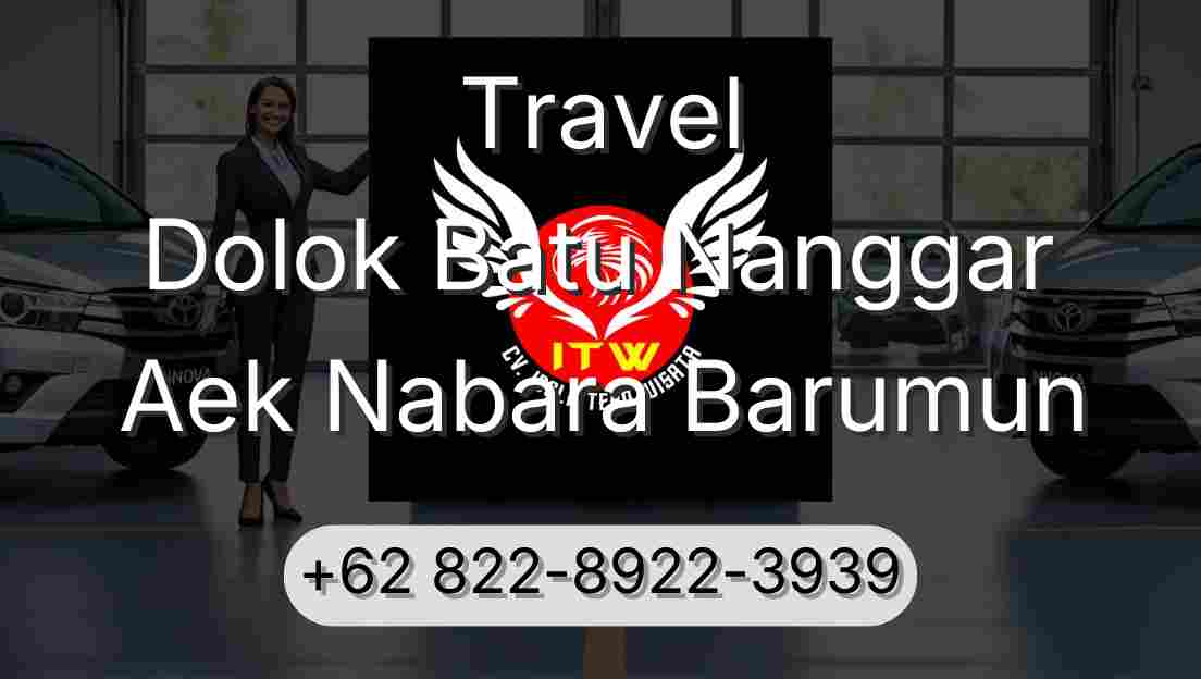 Travel Dolok Batu Nanggar Aek Nabara Barumun