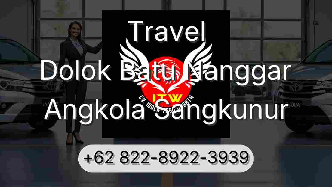 Travel Dolok Batu Nanggar Angkola Sangkunur
