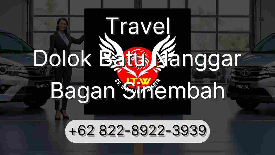 Travel Dolok Batu Nanggar Bagan Sinembah
