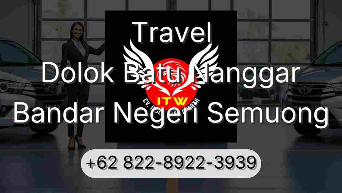 Travel Dolok Batu Nanggar Bandar Negeri Semuong