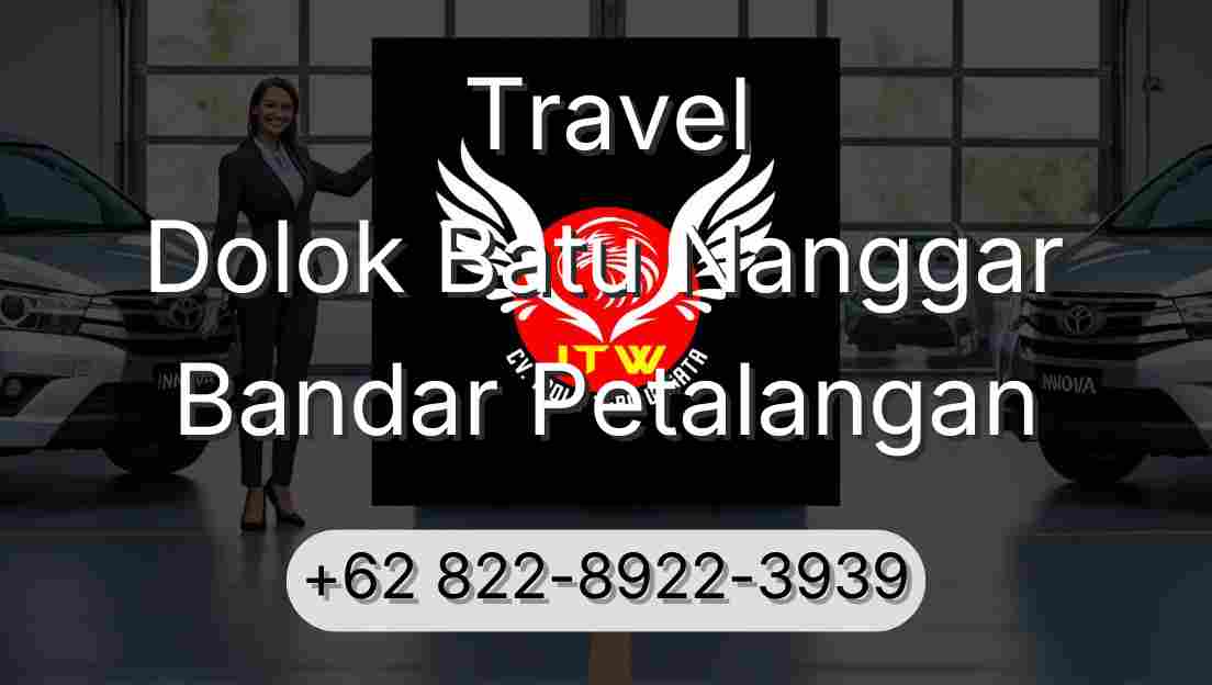 Travel Dolok Batu Nanggar Bandar Petalangan