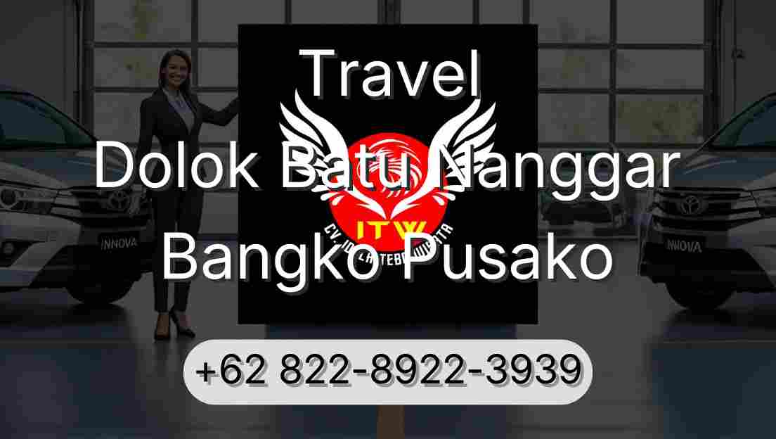 Travel Dolok Batu Nanggar Bangko Pusako