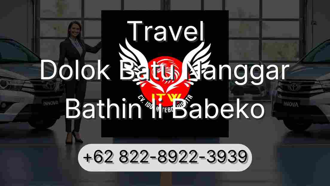 Travel Dolok Batu Nanggar Bathin Ii Babeko