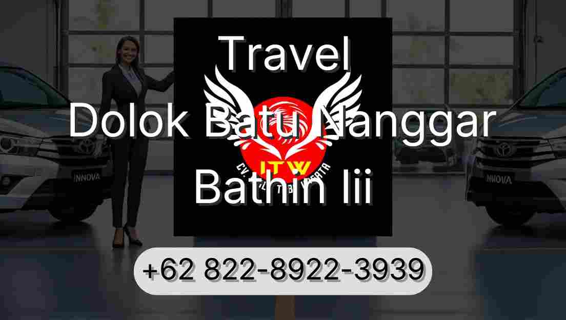 Travel Dolok Batu Nanggar Bathin Iii