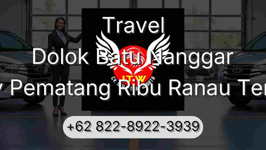 Travel Dolok Batu Nanggar Buay Pematang Ribu Ranau Tengah
