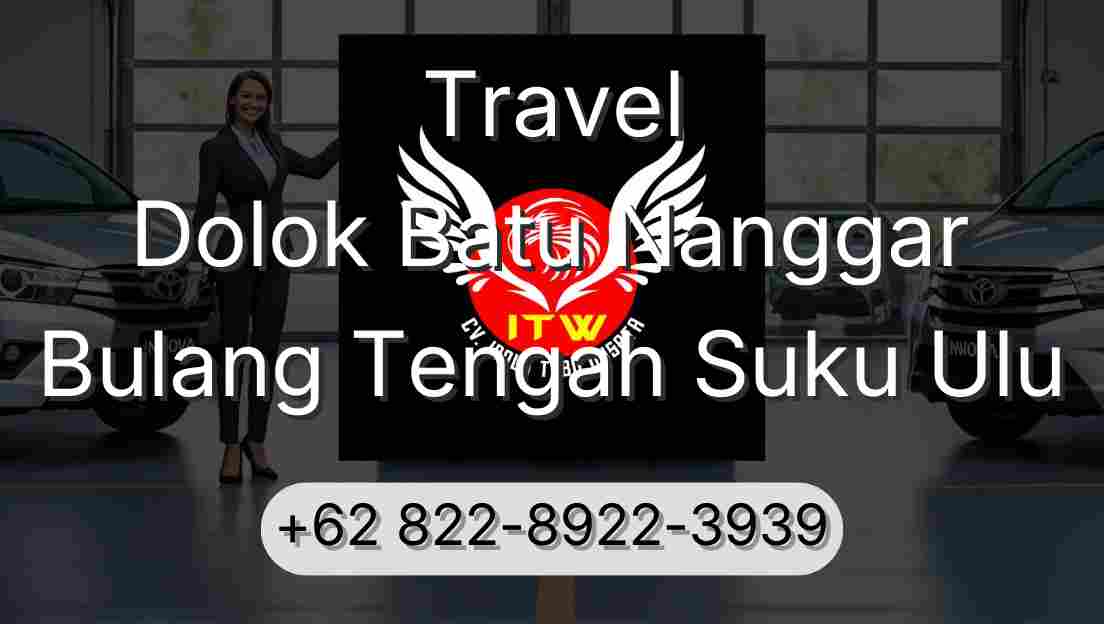 Travel Dolok Batu Nanggar Bulang Tengah Suku Ulu