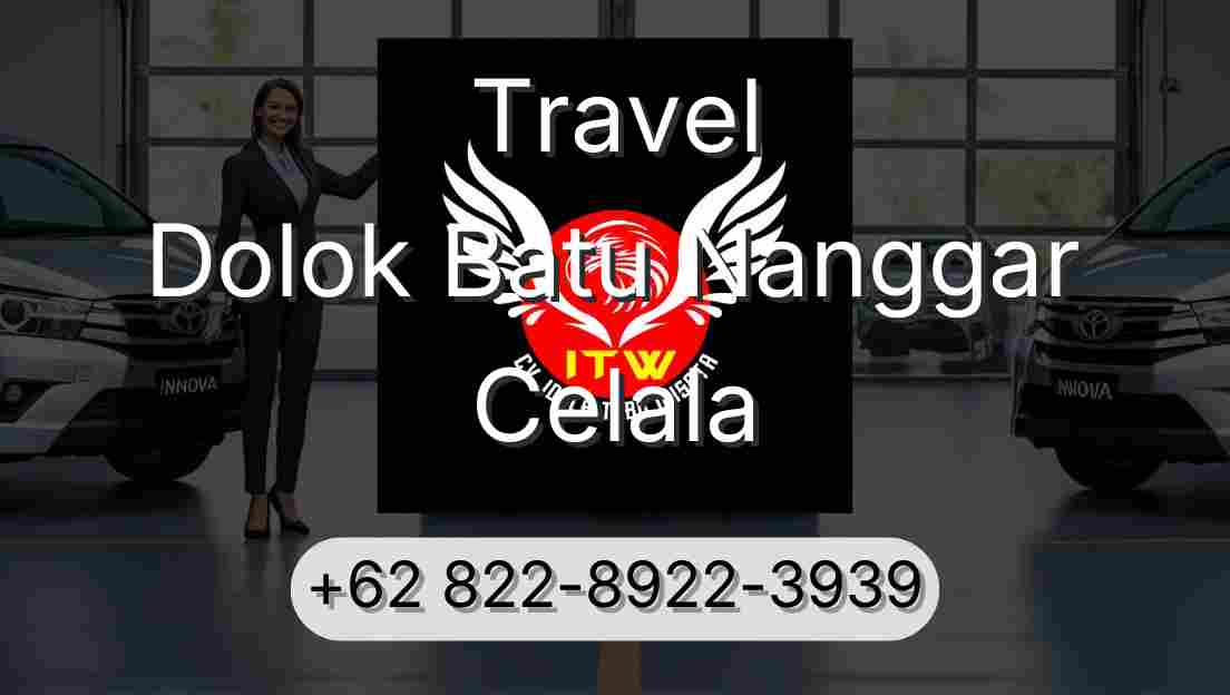 Travel Dolok Batu Nanggar Celala
