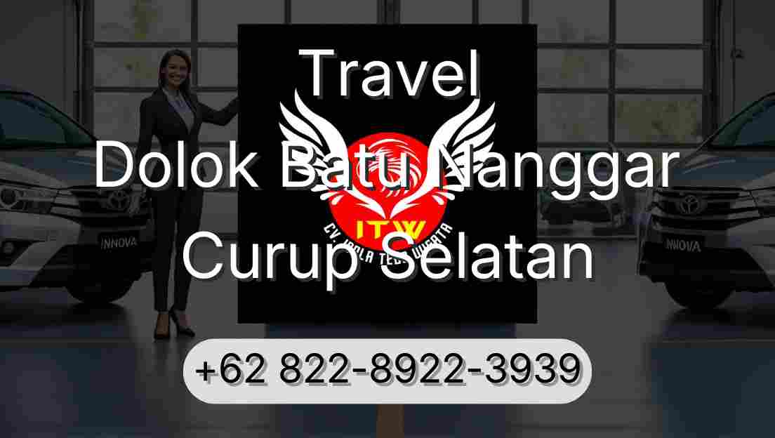 Travel Dolok Batu Nanggar Curup Selatan